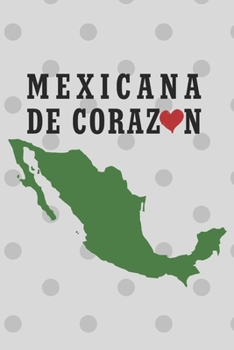 Paperback Mexicana De Corazon: 120 Lined Pages, Journal Notebook. Great gift for yourself of for others. Book