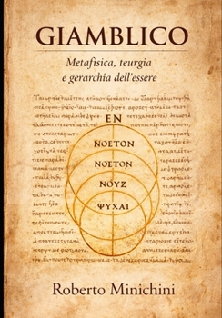 Giamblico: Metafisica, teurgia e gerarchia dell’essere (Italian Edition)