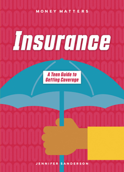 Paperback Insurance: A Teen Guide to Getting Coverage Book