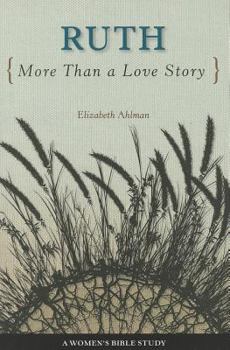 Paperback Ruth: More Than a Love Story Book