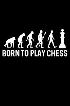 Born to play chess evolution: 6" x 9" 120 pages quad Journal I 6x9 graph Notebook I Diary I Sketch I Journaling I Planner I chess lovers I Board game