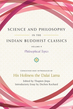 Hardcover Science and Philosophy in the Indian Buddhist Classics, Vol. 4: Philosophical Topics Book