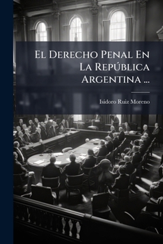 Paperback El Derecho Penal En La RepÃ°blica Argentina ... [Spanish] Book