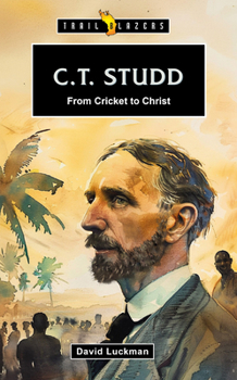Paperback C.T. Studd: From Cricket to Christ Book