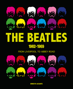 Hardcover The Beatles 1962-1969: From Liverpool to Abbey Road Book