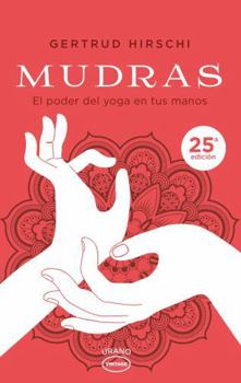 Paperback Mudras: El poder del yoga en tus manos (Spanish Edition) [Spanish] Book