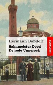 Paperback Bahnmeister Dood / De rode Ünnerock [German] Book