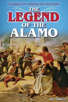 The Legend of the Alamo - Book  of the Stories in American History