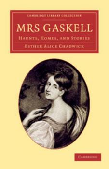 Paperback Mrs Gaskell: Haunts, Homes, and Stories Book