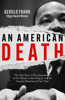 Paperback An American Death: The True Story of the Assassination of Dr. Martin Luther King Jr. and the Greatest Manhunt of Our Time Book