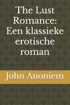 The Lust Romance: Een klassieke erotische roman
