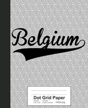 Paperback Dot Grid Paper: BELGIUM Notebook Book