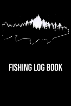 Fishing Log Book: Fishing Trip Log Book, Fishing Journal for Kids; Includes 107 Journaling Pages 6"x9" for Recording Fishing Notes, Experiences and Memories (Kids Journal Diary for Fishing)