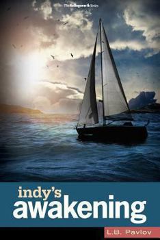 Indy's Awakening - Book #4 of the Hollingsworth
