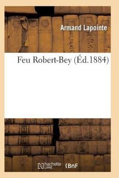 Paperback Feu Robert-Bey [French] Book