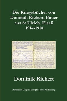 Paperback Die Kriegsbücher von Dominik Richert, Bauer, aus St Ulrich / Elsaß 1914-1918 [German] Book