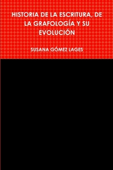 Paperback Historia de la Escritura, de la Grafología Y Su Evolución [Spanish] Book