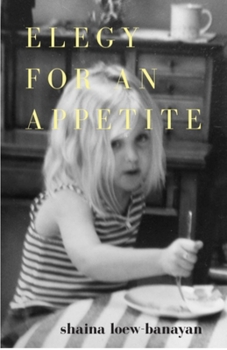 Paperback Elegy for an Appetite Book