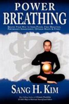 Paperback Power Breathing: Breathe Your Way to Inner Power, Stress Reduction, Performance Enhancement, Optimum Health & Fitness Book