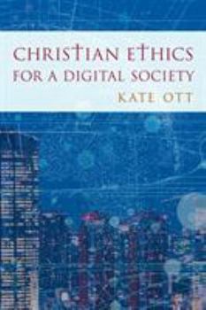 Hardcover Christian Ethics for a Digital Society Book