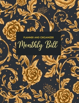 Paperback Monthly Bill Planner and Organizer: Monthly Budget Planner - expense Planner - Bill Organizer - Planner with Budget Tracker - Budget and Bill Planner Book