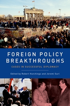 Paperback Foreign Policy Breakthroughs: Cases in Successful Diplomacy Book