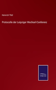 Hardcover Protocolle der Leipziger Wechsel-Conferenz [German] Book