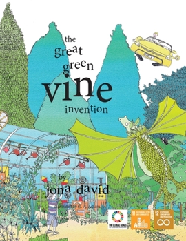 The Great Green Vine Invention - Book #8 of the Voices of Future Generations