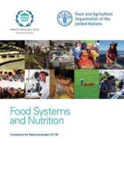 Paperback Food Systems and Nutrition: Handbook for Parliamentarians N?32 Book