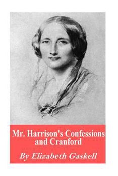 Paperback Mr. Harrison's Confessions and Cranford Book