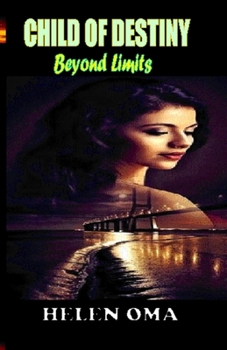 Paperback Child of Destiny: Beyond limits Book