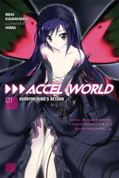 Paperback Accel World, Vol. 1 (Light Novel): Kuroyukihime's Return Book