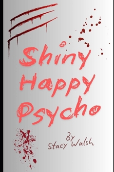 Paperback Shiny Happy Psycho Book