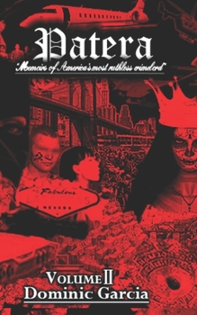 Paperback Patera: Volume II: Memoirs of America's Most Ruthless Crimelord Book