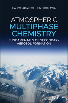 Hardcover Atmospheric Multiphase Chemistry: Fundamentals of Secondary Aerosol Formation Book