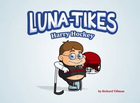 LUNA-TIKES Harry Hockey 2nd Edition : Harry Hockey