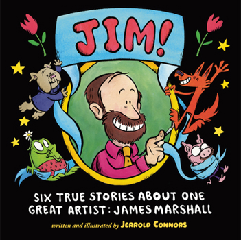 Hardcover Jim!: Six True Stories about One Great Artist: James Marshall Book