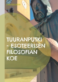 Paperback Tuuranputki: Esoteerisen filosofian koe [Finnish] Book