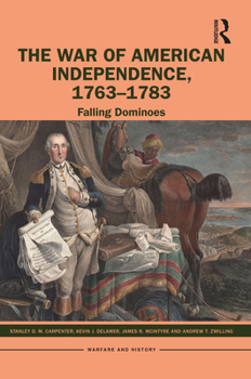 Paperback The War of American Independence, 1763-1783: Falling Dominoes Book