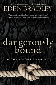 Dangerously Bound - Book #1 of the Dangerous #0.5