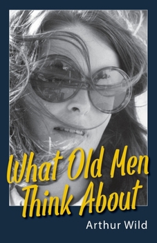 Paperback What Old Men Think About Book