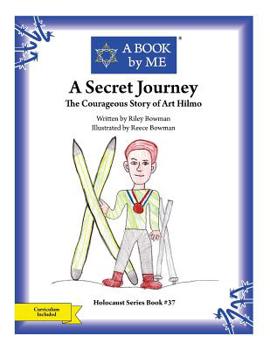 Paperback A Secret Journey: The Courageous Story of Art Hilmo Book