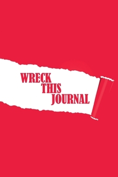 Paperback Wreck This Journal: Rip, write draw, create and make a mess - Ultimate journaling book for boys and girls who love destroying little thing Book