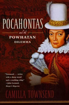 Paperback Pocahontas and the Powhatan Dilemma: The American Portraits Series Book