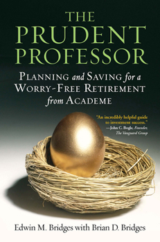 Paperback The Prudent Professor: Planning and Saving for a Worry-Free Retirement from Academe Book