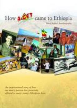 Paperback How A-CET Came to Ethiopia: David Stables' Autobiography Book