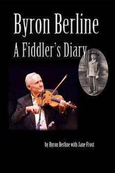 Paperback Byron Berline: A Fiddler's Diary Book