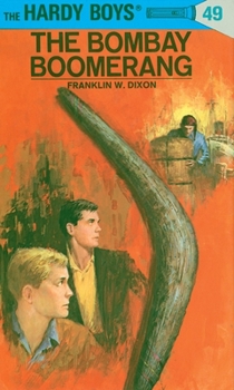 The Bombay Boomerang - Book #49 of the Hardy Boys