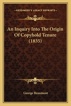 An Inquiry Into the Origin of Copyhold Tenure