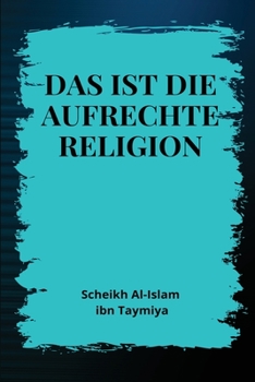 Paperback Das ist die aufrechte Religion [German] Book